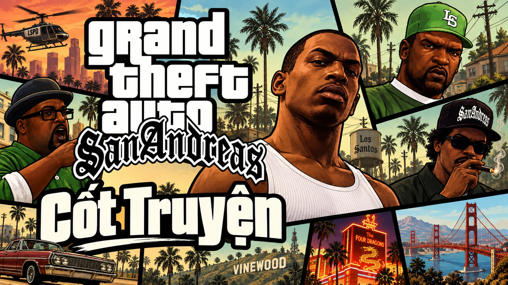 A landscape collage with CJ, Sweet, Big Smoke, Ryder, neon streets and a red bridge. Includes the GTA San Andreas logo and the Vietnamese words Cốt Truyện (Story).
