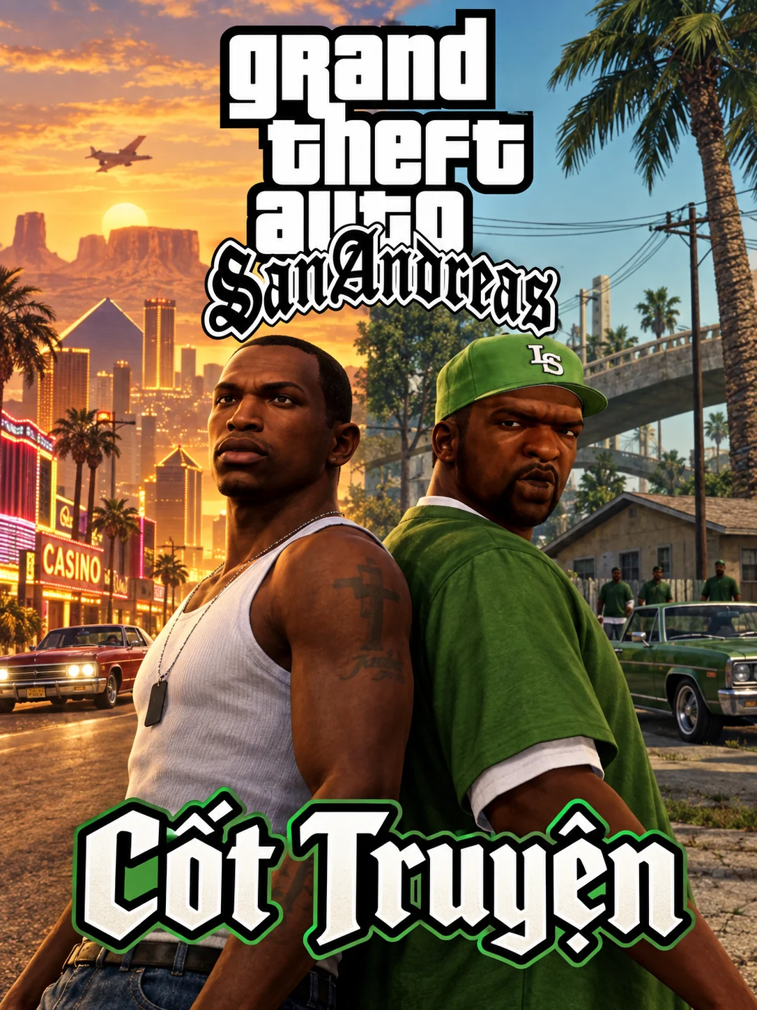CJ and Sweet facing different directions between Las Venturas lights and the Grove neighborhood. Includes the GTA San Andreas logo and the Vietnamese words Cốt Truyện (Story).