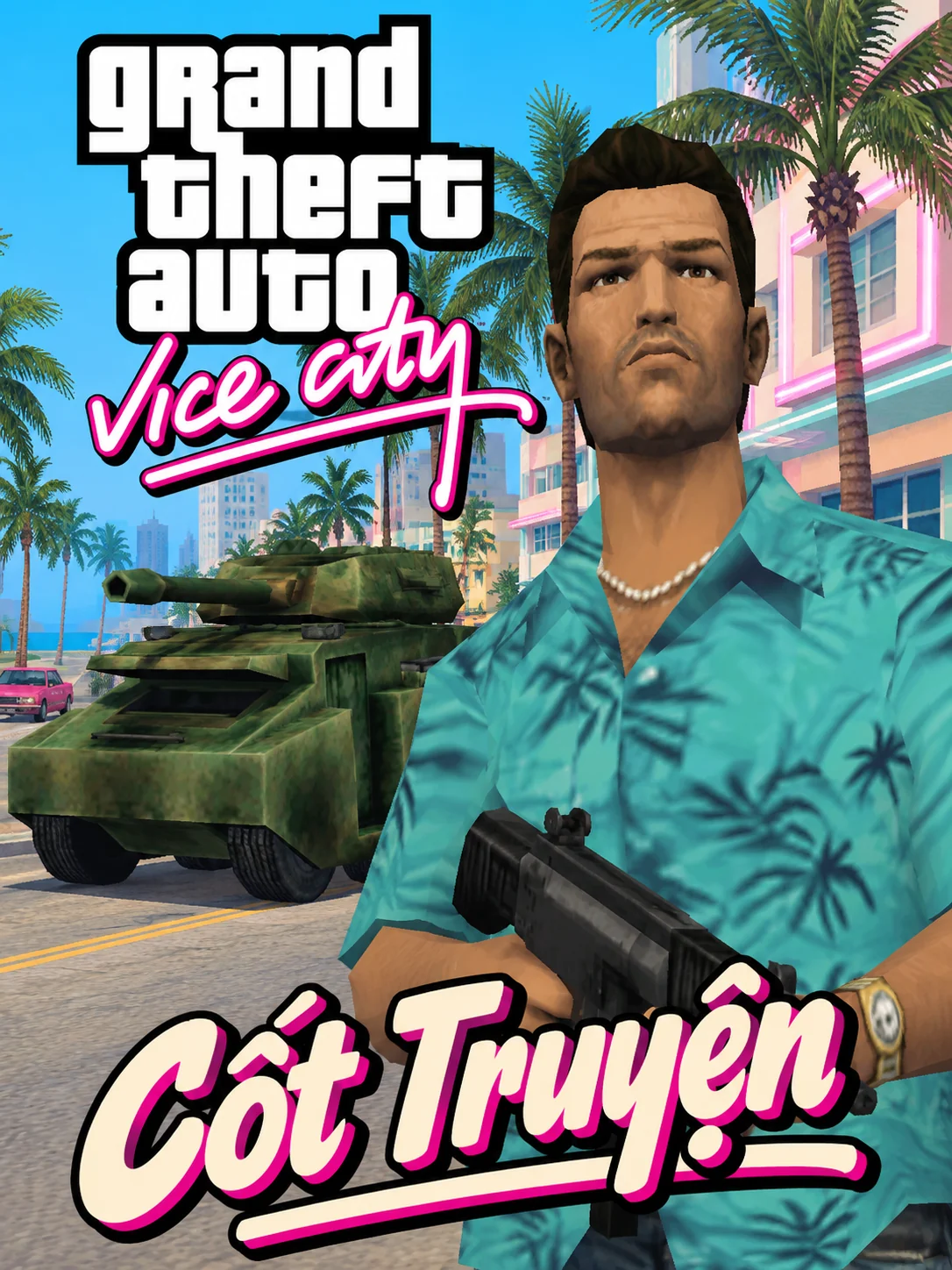 Tommy holding a gun in front of a tank and the Ocean View hotel. Includes the GTA Vice City logo and the Vietnamese words Cốt Truyện (Story).