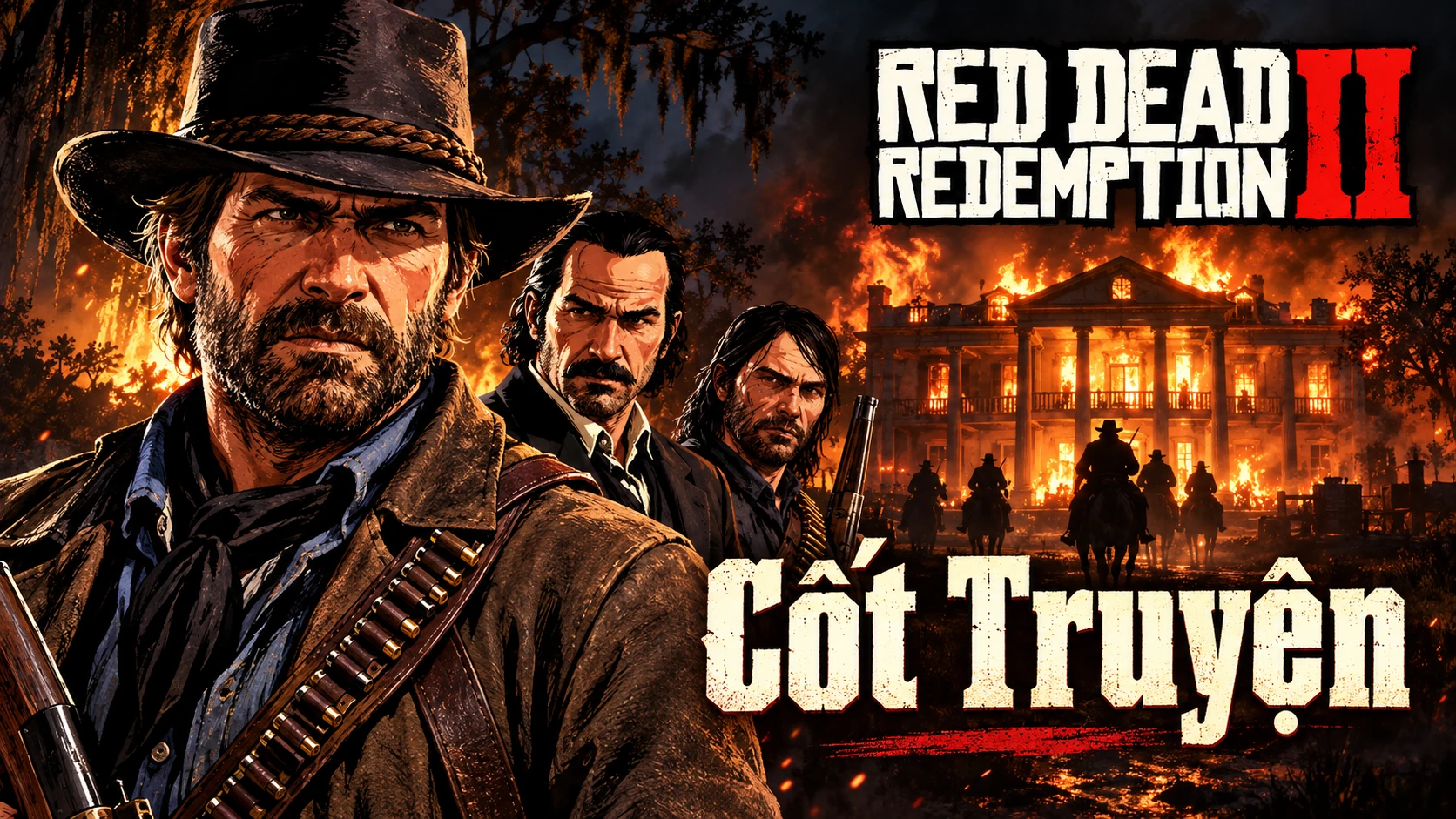 AI illustration: Arthur, Dutch and John before a burning mansion in a landscape composition. Includes the Red Dead Redemption II logo and Vietnamese Cốt Truyện lettering.