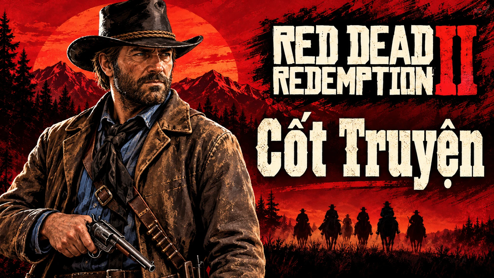 AI illustration: Arthur holding a gun on the left, with riders against a red and black background on the right. Includes the Red Dead Redemption II logo and Vietnamese Cốt Truyện lettering.