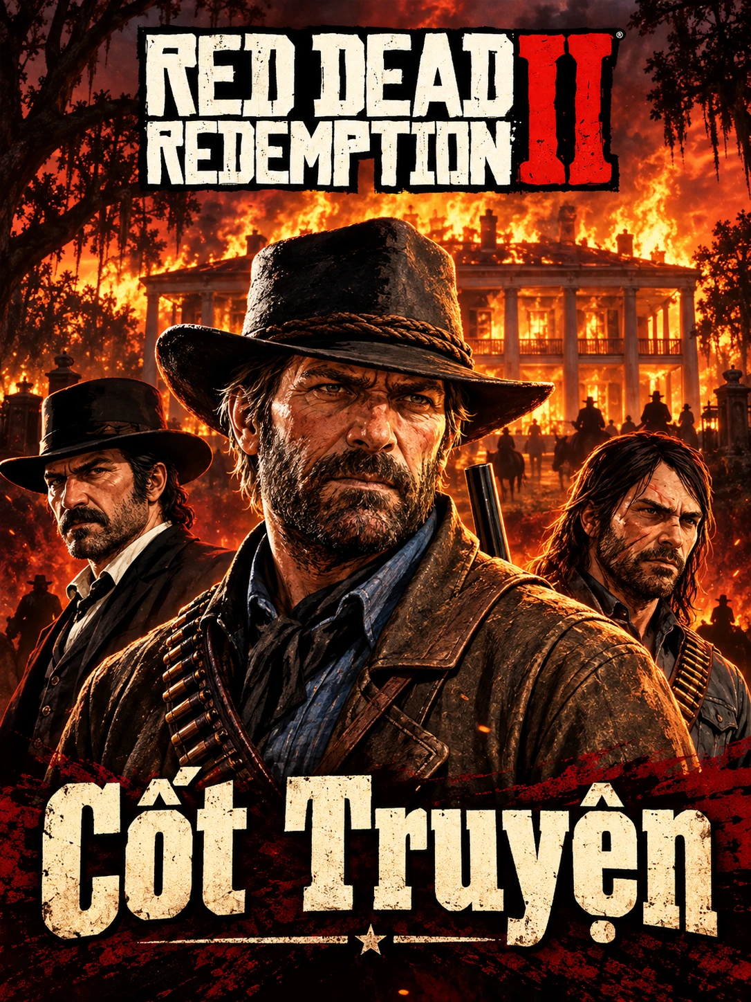 Minh hoạ AI: Arthur, Dutch và John trước một dinh thự đang cháy trong bố cục dọc. Có logo Red Dead Redemption II và chữ Cốt Truyện.